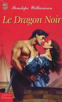 Le dragon noir - Penelope Williamson - J'ai Lu - Livre