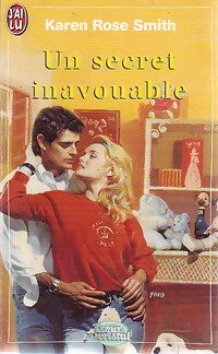 Un secret inavouable - Karen Rose Smith - J'ai Lu - Livre