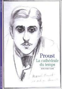Proust, la cathédrale du temps - Jean-Yves Tadié - Découvertes Gallimard - Livre
