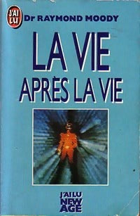 La vie après la vie - Raymond Moody - J'ai Lu - Livre