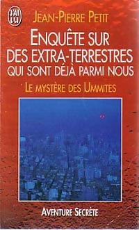 Enquête sur des extra-terrestres qui sont déjà parmi nous - Jean Pierre Petit - J'ai Lu - Livre