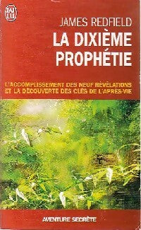 La dixième prophétie - James Redfield - J'ai Lu - Livre