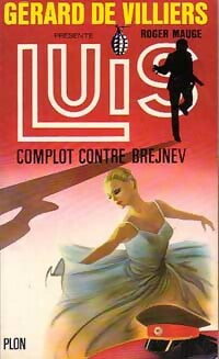 Complot contre Brejnev - Roger Mauge - Luis - Livre