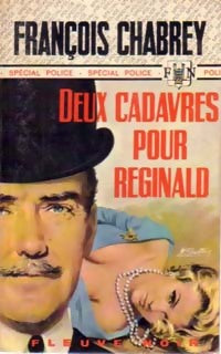 Deux cadavres pour Reginald - François Chabrey - Spécial-Police - Livre