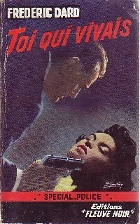 Toi qui vivais - Frédéric Dard - Spécial-Police - Livre