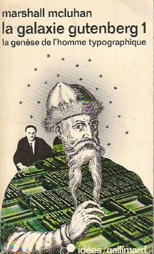 La galaxie Gutenberg Tome I - Marshall McLuhan - Idées - Livre