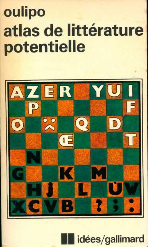 Atlas de littérature potentielle. Recueil des travaux de l'OuLiPo - Collectif - Idées - Livre