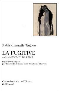 La fugitive - Rabindranath Tagore - Connaissance de l'Orient poche - Livre