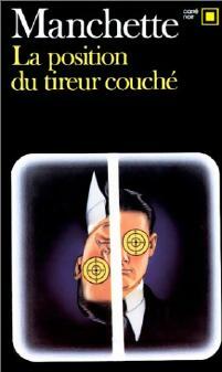 La position du tireur couché - Jean-Patrick Manchette - Carré Noir - Livre