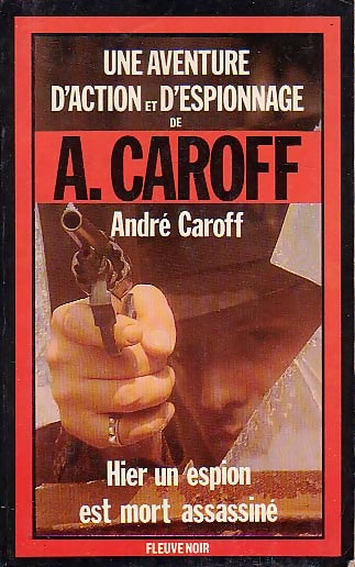 Hier un espion est mort assassiné - André Caroff - Espionnage - Livre
