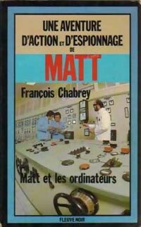 Matt et les ordinateurs - François Chabrey - Espionnage - Livre