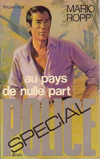 Au pays de nulle part - Mario Ropp - Spécial-Police - Livre