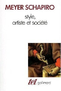 Style, artiste et société - Meyer Schapiro - Tel - Livre