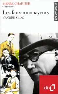 Les faux-monnayeurs d'André Gide - Pierre Chartier - Foliothèque - Livre