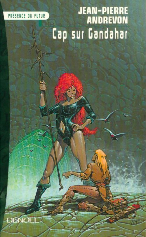 Cap sur Gandahar - Jean-Pierre Andrevon - Présence du Futur - Livre