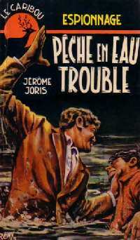 Pêche en eau trouble - Jérôme Joris - Le Caribou - Livre