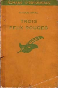 Trois feux rouges - Claude Orval - Espionnage 1ère Série - Livre