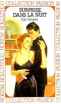 Surprise dans la nuit - Kay Hooper - Collection Passion - Livre