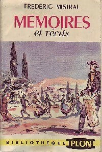 Mémoires et récits - Frédéric Mistral - Bibliothèque Plon (2ème série) - Livre