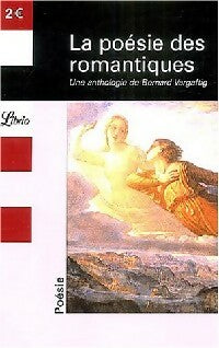 La poésie des romantiques - Bernard Vargaftig - Librio - Livre