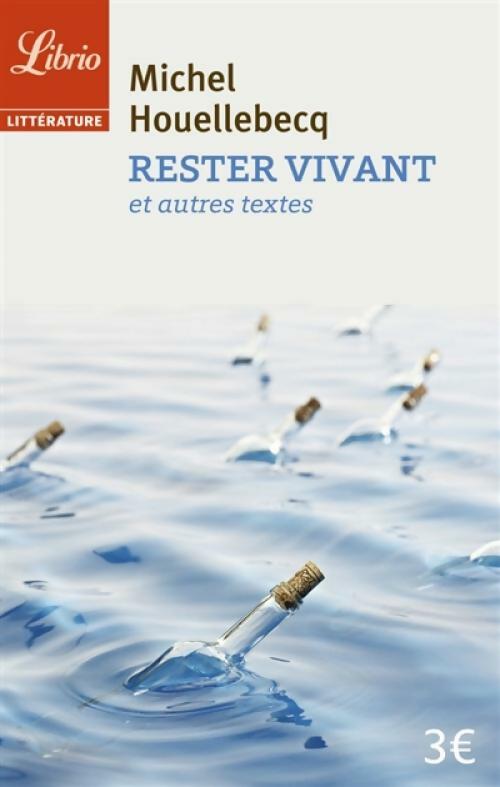 Rester vivant - Michel Houellebecq - Librio - Livre