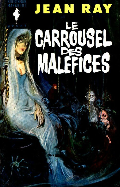 Le Carrousel des Maléfices - Jean Ray - Géant - Livre
