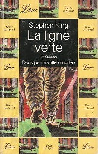 La ligne verte Tome I : Deux petites filles mortes - Stephen King - Librio - Livre