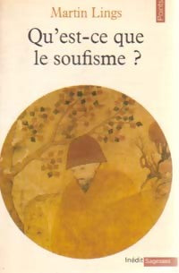Qu'est-ce que le soufisme ? - Martin Lings - Points Sagesses - Livre