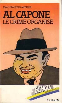 Al Capone - Jean-François Ménard -  Echos Personnages - Livre