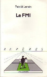Le FMI - Patrick Lenain - Repères - Livre