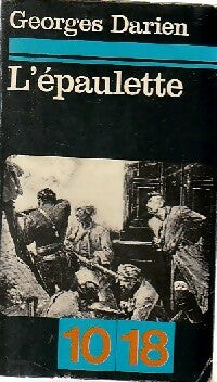 L'épaulette - Georges Darien - 10-18 - Livre