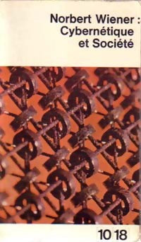 Cybernétique et société - Norbert Wiener - 10-18 - Livre