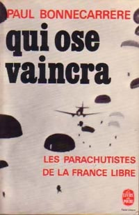 Qui ose vaincra - Paul Bonnecarrère - Le Livre de Poche - Livre