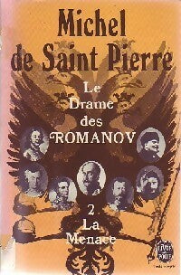 Le drame des Romanov Tome II : La menace - Michel De Saint Pierre - Le Livre de Poche - Livre