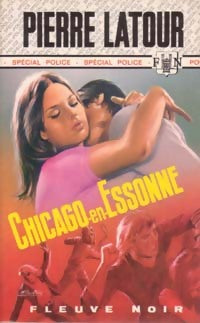 Chicago en Essonne - Pierre Latour - Spécial-Police - Livre
