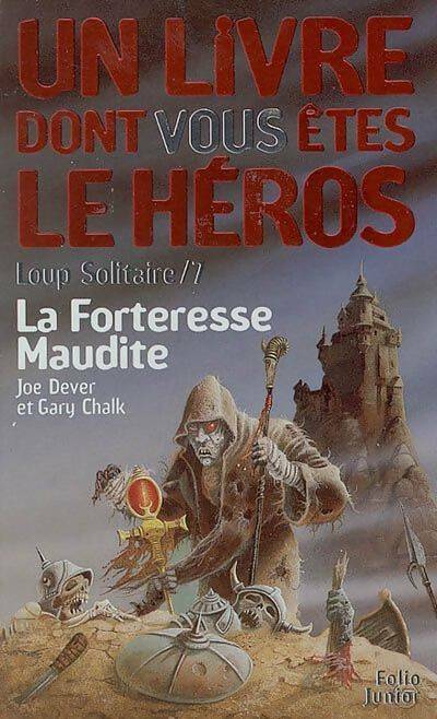 Loup solitaire Tome VII : La forteresse maudite - Joe Dever - Un Livre dont vous êtes le héros - Livre