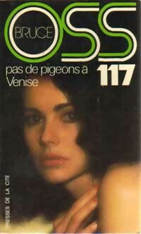 Pas de pigeons à Venise pour OSS 117 - Josette Bruce - Jean Bruce - Livre