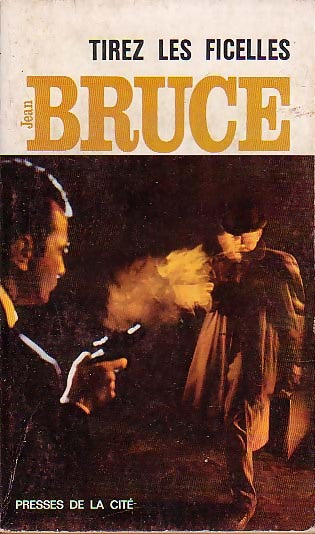 Tirez les ficelles - Jean Bruce - Espionnage - Livre