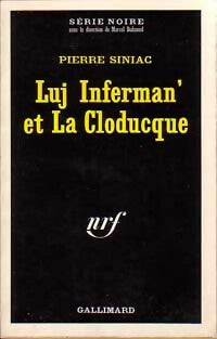 Luj Inferman' et la Cloducque - Pierre Siniac - Série Noire - Livre