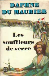 Les souffleurs de verre - Daphne Du Maurier - Le Livre de Poche - Livre