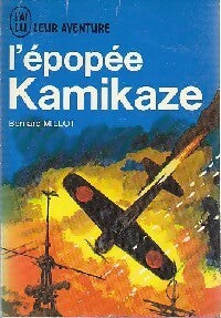L'épopée kamikaze - Bernard Millot - Aventure - Livre