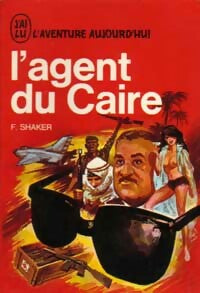 L'agent du Caire - Farid Shaker - Aventure - Livre