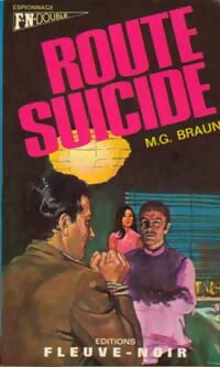 Route suicide / L'ombre gagne la belle - M.G. Braun ; Alain Page - Fleuve Noir Double - Livre