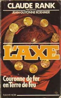Couronne de fer en Terre de Feu - Jean-Guyonne Roehmer - L'Axe - Livre