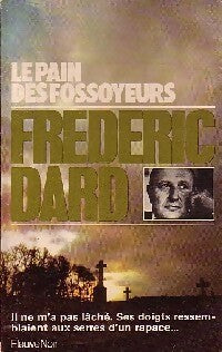 Le pain des fossoyeurs - Frédéric Dard - Spécial-Police - Livre