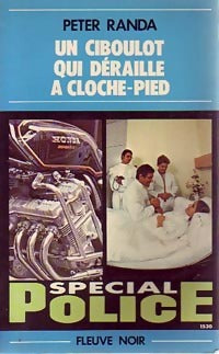 Un ciboulot qui déraille à cloche-pied - Peter Randa - Spécial-Police - Livre