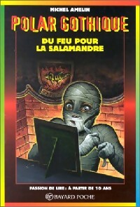 Du feu pour la salamandre - Michel Amelin - Polar Gothique - Livre