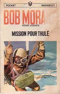 Mission pour Thulé - Henri Vernes - Pocket Marabout - Livre