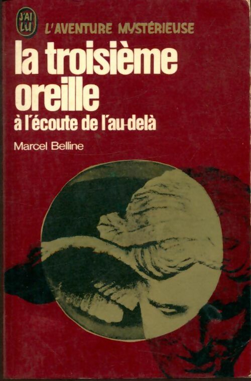 La troisième oreille - Marcel Belline -  Aventure - Livre