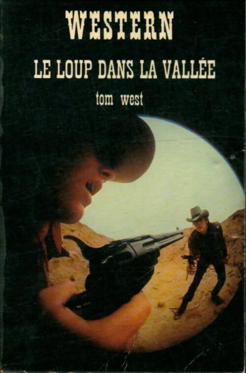 Le loup dans la vallée - Tom West - Western - Livre